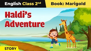 Class 2 English Unit 1  Haldis Adventure Story  Explanation  Marigold Book [upl. by Aya]