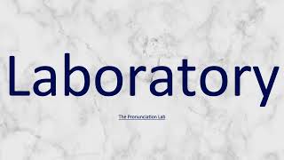 Laboratory Pronunciation Explained  How to Say Laboratory [upl. by Chalmer288]