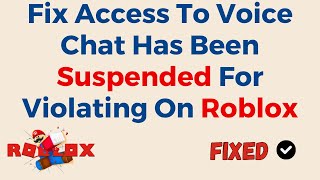 Fix Your Access To Voice Chat Has Been Suspended For Violating Our Community Standards On Roblox [upl. by Greenwell]