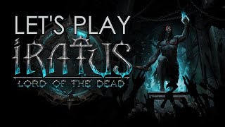 Lets Play Iratus Lord of the Dead on Steam [upl. by Eineeuq]