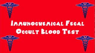 Pronounce Medical Words ― Immunochemical Fecal Occult Blood Test [upl. by Warfourd]