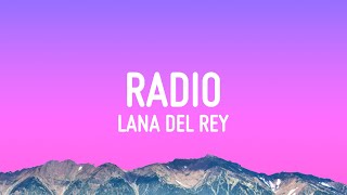 Lana Del Rey  Radio Lyrics [upl. by Cal988]