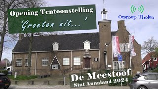 Opening TentoonstellingSeizoen 2024 Streekmuseum De Meestoof  Omroep Tholen [upl. by Anoik]