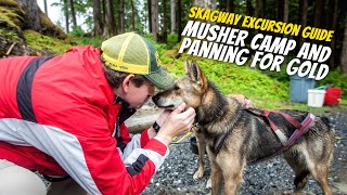 Musher Camp amp Panning For Gold Excursion Guide  Skagway Alaska 4K [upl. by Moskow]