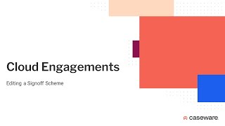 Cloud Engagements  Editing a Signoff Scheme [upl. by Nikolaos]