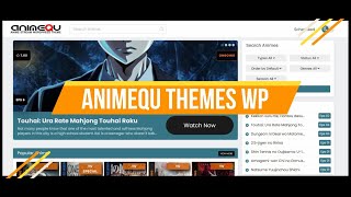 AnimeQu  Anime Streaming Themes Wordpress with WP Anime Extractor [upl. by Hsreh]