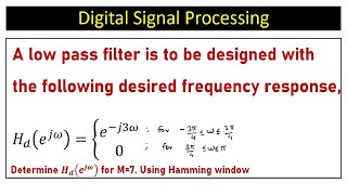 Low pass filter design using Hamming window for M7 [upl. by Tilla]