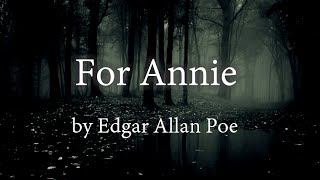 quotFor Anniequot  By Edgar Allan Poe [upl. by Aurelie]