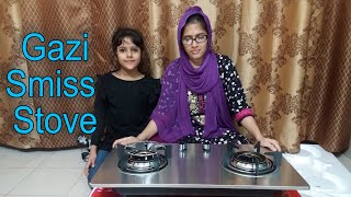 New Stove Unboxing and Review  Gazi Smiss Stove [upl. by Leonor694]