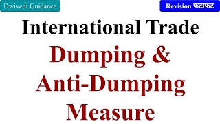 Dumping and anti dumping measure antidumping policy international trade laws aktu mba bba [upl. by Ellertal]