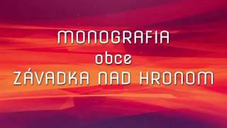 Monografia obce Závadka nad Hronom [upl. by Grodin958]