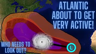 Tropics Update Atlantic About To Get Very Active Who Needs To Look Out [upl. by Fillian340]