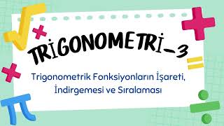 Trigonometri  3  Trigonometrik Fonksiyonların İşareti İndirgemesi ve Sıralaması tyt ayt yks [upl. by Hembree]