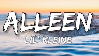 Alleen  Lil Kleine SongtekstLyrics 🎵 [upl. by Turk]