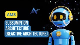 Subsumption Architecture Reactive Architecture  AMS [upl. by Aryas]