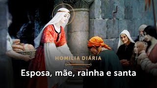 Homilia Diária  Esposa mãe rainha e santa Memória de Santa Isabel da Hungria [upl. by Clayborne702]