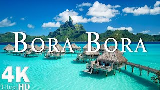 FLYING OVER BORA BORA 4K UHD  Soothing Music Along With Beautiful Nature Video  4K Video ULTRAHD [upl. by Korrie68]