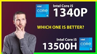 INTEL Core i5 1340P vs INTEL Core i5 13500H Technical Comparison [upl. by Romonda]