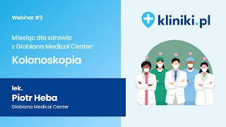 Miesiąc dla zdrowia z Globiana Medical Center  Webinar 3  Kolonoskopia [upl. by Aizat866]