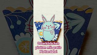 🐰Osterkörbchen plotten mit gratis Plotterdatei cricut plotter osterdeko [upl. by Alamaj]