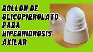 Elaboración de un rollon de glicopirrolato para hiperhidrosis axilas [upl. by Lamar]