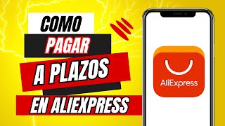 Como Pagar A Plazos En Aliexpress España [upl. by Norel]