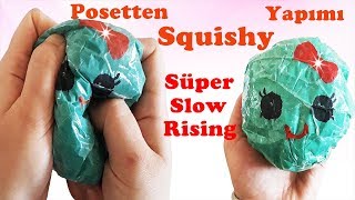 Süper Yavaş Yükselen Squishy YapımıPoşetten SquishyDIY Slow Rising Squishy [upl. by Joshua]