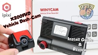 iPixi WinyCam X200FHD  DualCamera Dash Cam system  REVIEW [upl. by Inalej]