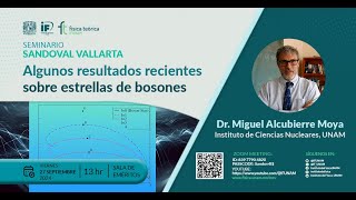 Algunos resultados recientes sobre estrellas de bosones  Dr Miguel Alcubirre Moya [upl. by Elsey]