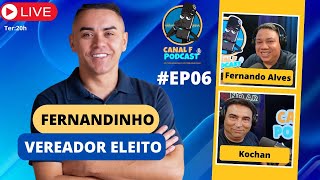 EP06 Nesta terçafeira às 20h muita resenha com o Vereador eleito Fernandinho [upl. by Kenna]