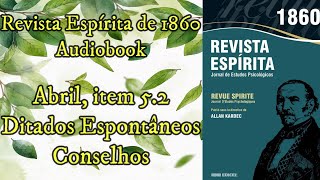 Ditados Espontâneos  Conselhos  Abril item 52  Revista Espírita de 1860  Audiobook [upl. by Dusza113]