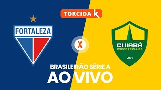 Fortaleza x Cuiabá  AO VIVO  Brasileirão Série A 2024 [upl. by Nylasej]