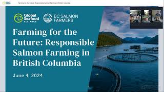 Webinar  Farming for the Future Responsible Salmon Farming in British Columbia [upl. by Adiaros]