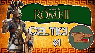 The Rise Of Celtici  Total War Rome 2 Celtici Part 1 [upl. by Line21]