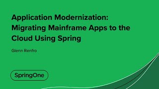 Application Modernization Migrating Mainframe Apps to the Cloud Using Spring [upl. by Aidul]