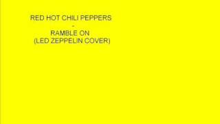 Red Hot Chili Peppers  Ramble On Led Zeppelin cover [upl. by Ungley]