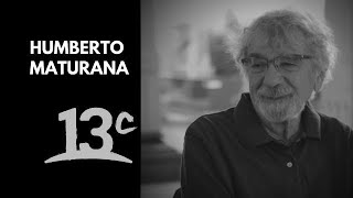 Humberto Maturana y la Matríztica  La Belleza de Pensar [upl. by Diann]