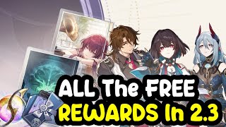 ALL THE FREE REWARDS IN 23  4 star selector Light Cone Eidolons And Much More [upl. by Korb]