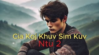 Cia Koj Khuv Sim Kuv Ntu 2 [upl. by Ayam655]