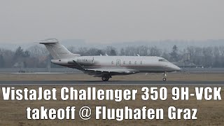 VistaJet Bombardier Challenger 350 takeoff  Flughafen Graz  9HVCK [upl. by Losiram]