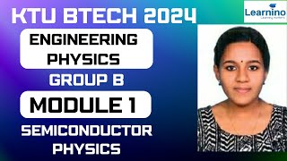 KTU BTECH PHYSICS  GROUP B  MODULE 1  GROUP B  SEMICONDUCTOR PHYSICS [upl. by Dnilazor]