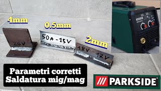 TABELLA PARAMETRI PER UNA CORRETTA SALDATURA MIG MAG MMA TIG WIG AL  PARKSIDE PMSG 200 A2  WELDING [upl. by Eimar582]