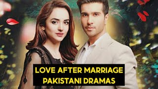 Top 10 Love After Marriage Pakistani Dramas [upl. by Inol382]