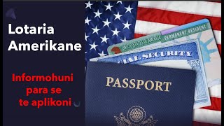 Lotaria Amerikane 2022 DV2024  Gjerat qe duhet te kemi parasysh para se te aplikoni [upl. by Sams206]