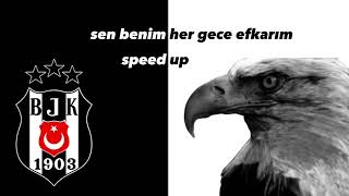 sen benim her gece efkarım speed up [upl. by Hilde702]