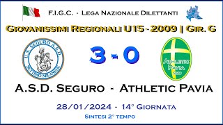 ASD Seguro  Athletic Pavia  2° Tempo  Giovanissimi 2009 U15  Campionato Regionale Girone quotGquot [upl. by Draper209]