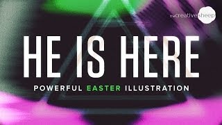 He is Here Powerful Easter Illustration [upl. by Sitruc]