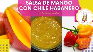 Salsa de mango con habanero 🥭 Receta Súper Fácil Rápida y Picosita con Pan Comido con quotCanelitaquot [upl. by Kahlil]