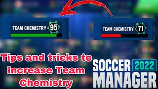 Soccer Manager 2022Tips and Tricks to increase Teams Chemistry [upl. by Eidlog]