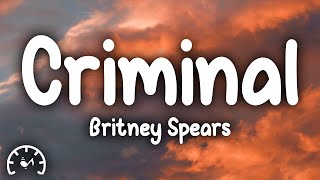 Britney Spears  Criminal Lyrics [upl. by Becht]